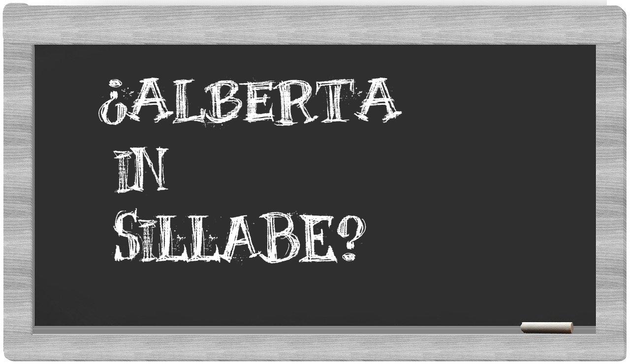 ¿Alberta en sílabas?
