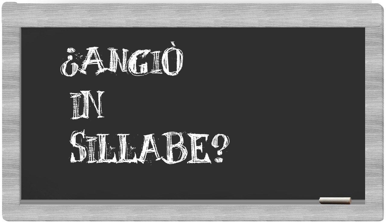 ¿Angiò en sílabas?