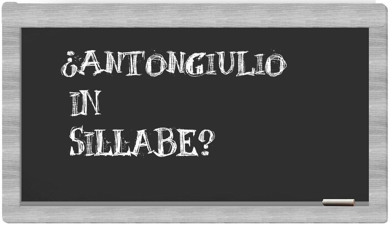 ¿Antongiulio en sílabas?