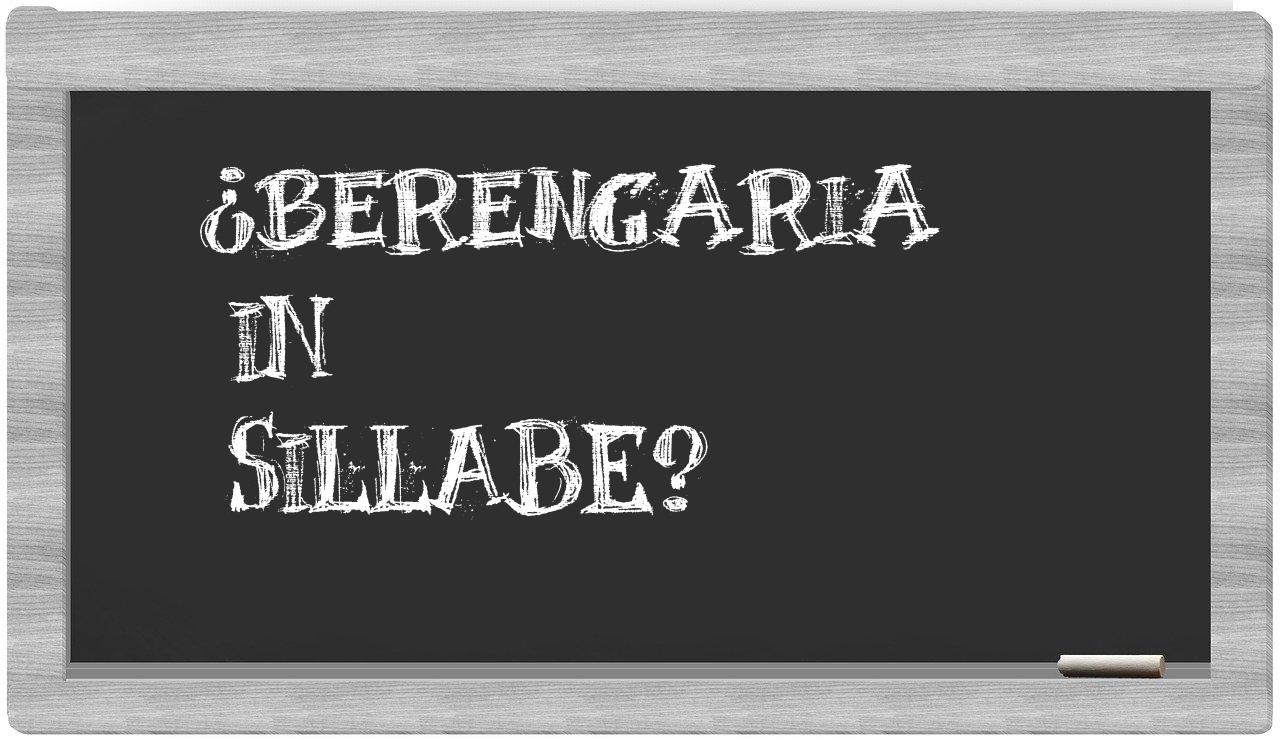 ¿Berengaria en sílabas?