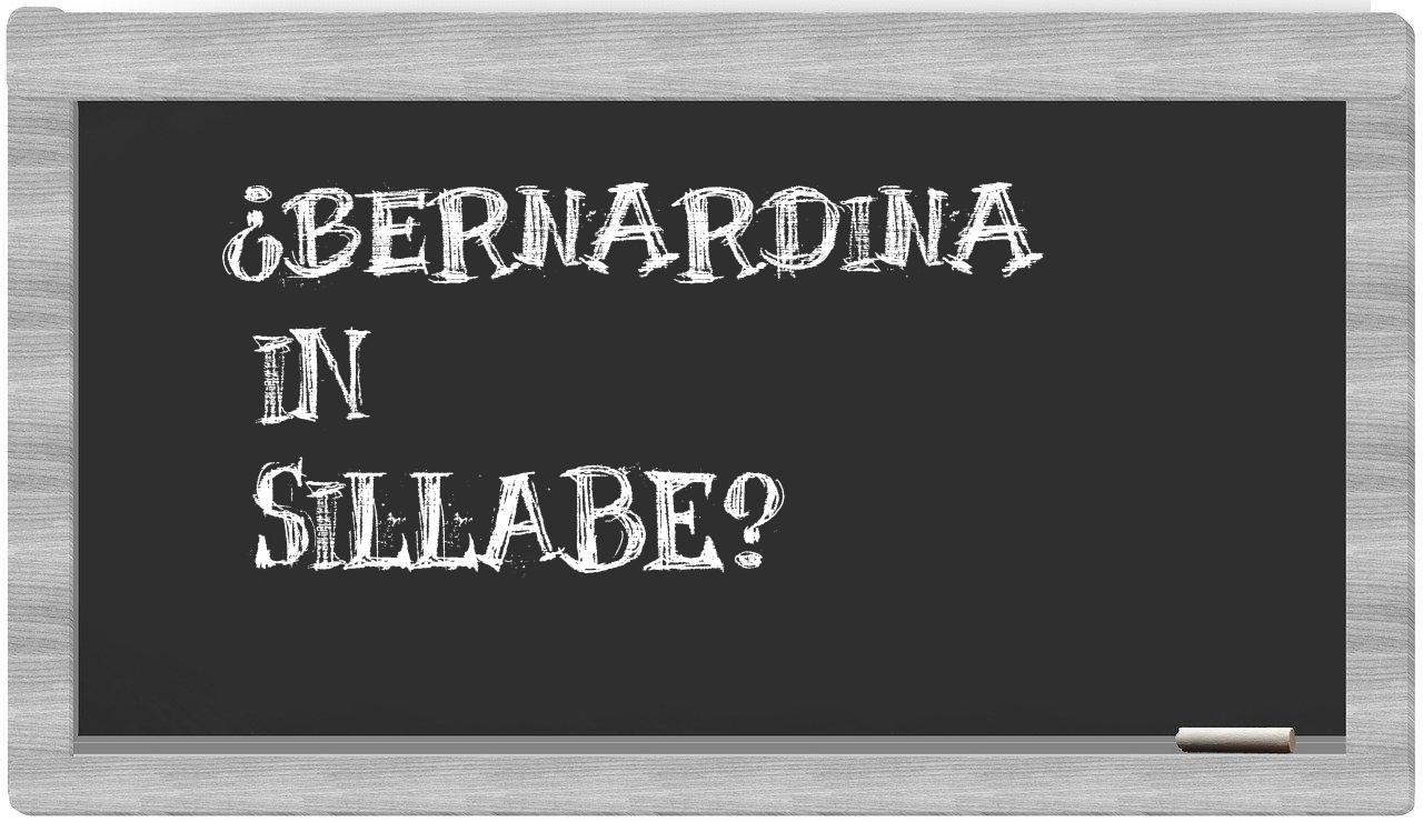 ¿Bernardina en sílabas?