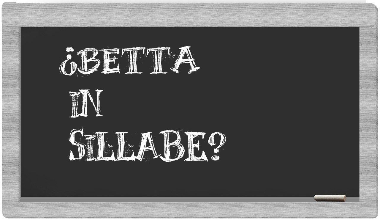 ¿Betta en sílabas?