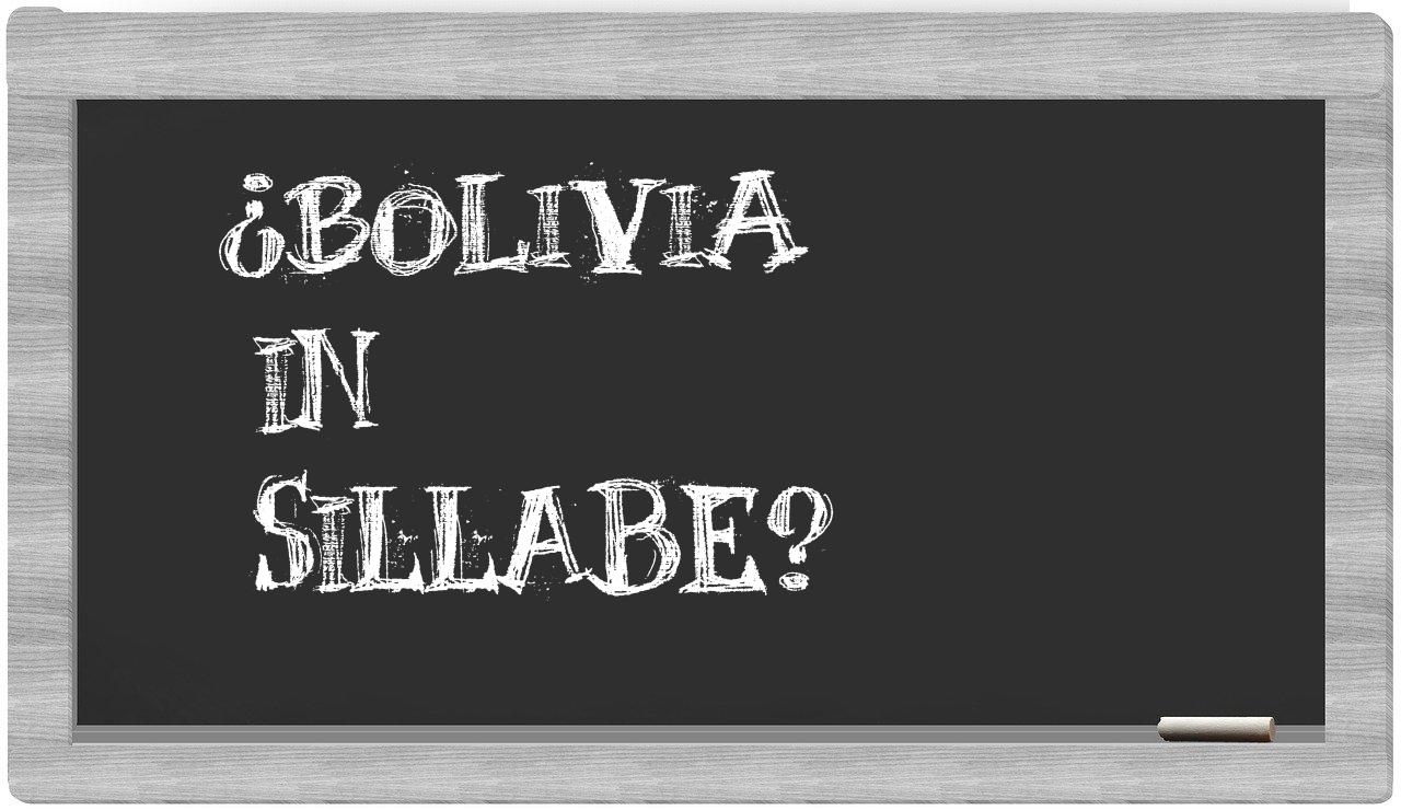 ¿Bolivia en sílabas?
