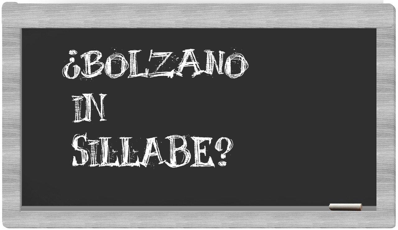 ¿Bolzano en sílabas?