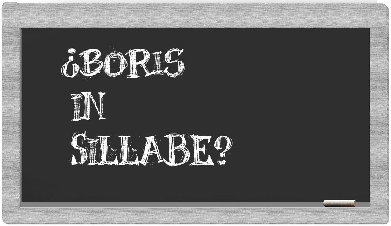 ¿Boris en sílabas?
