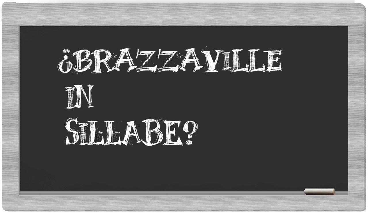 ¿Brazzaville en sílabas?