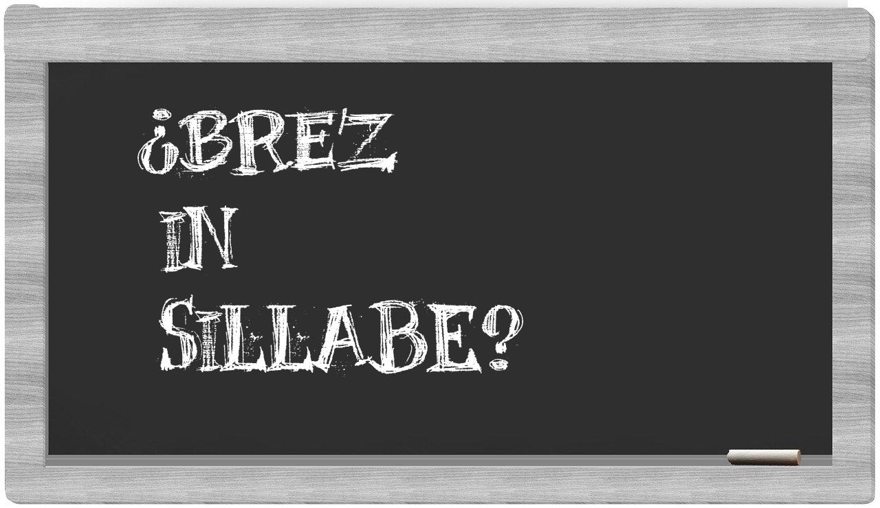 ¿Brez en sílabas?