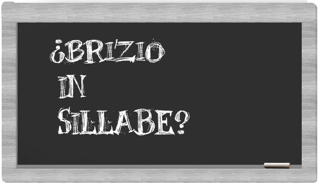 ¿Brizio en sílabas?