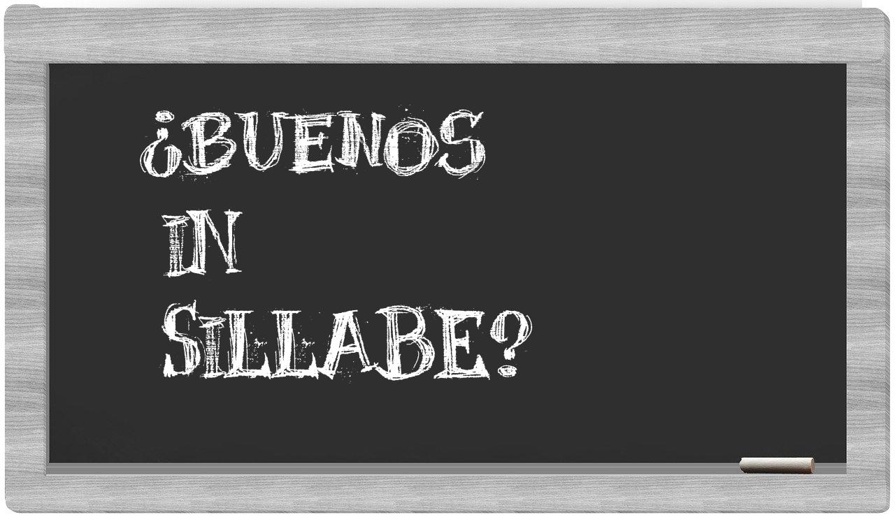 ¿Buenos en sílabas?