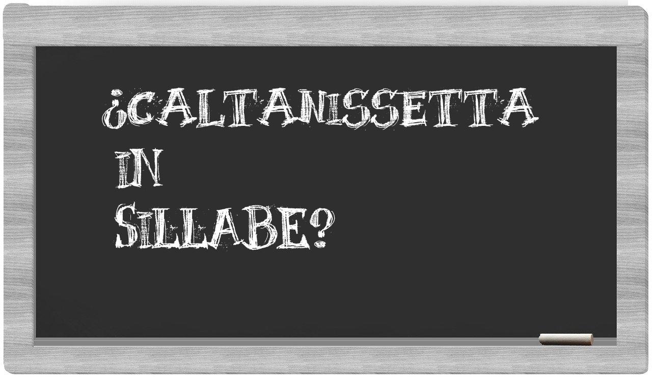 ¿Caltanissetta en sílabas?