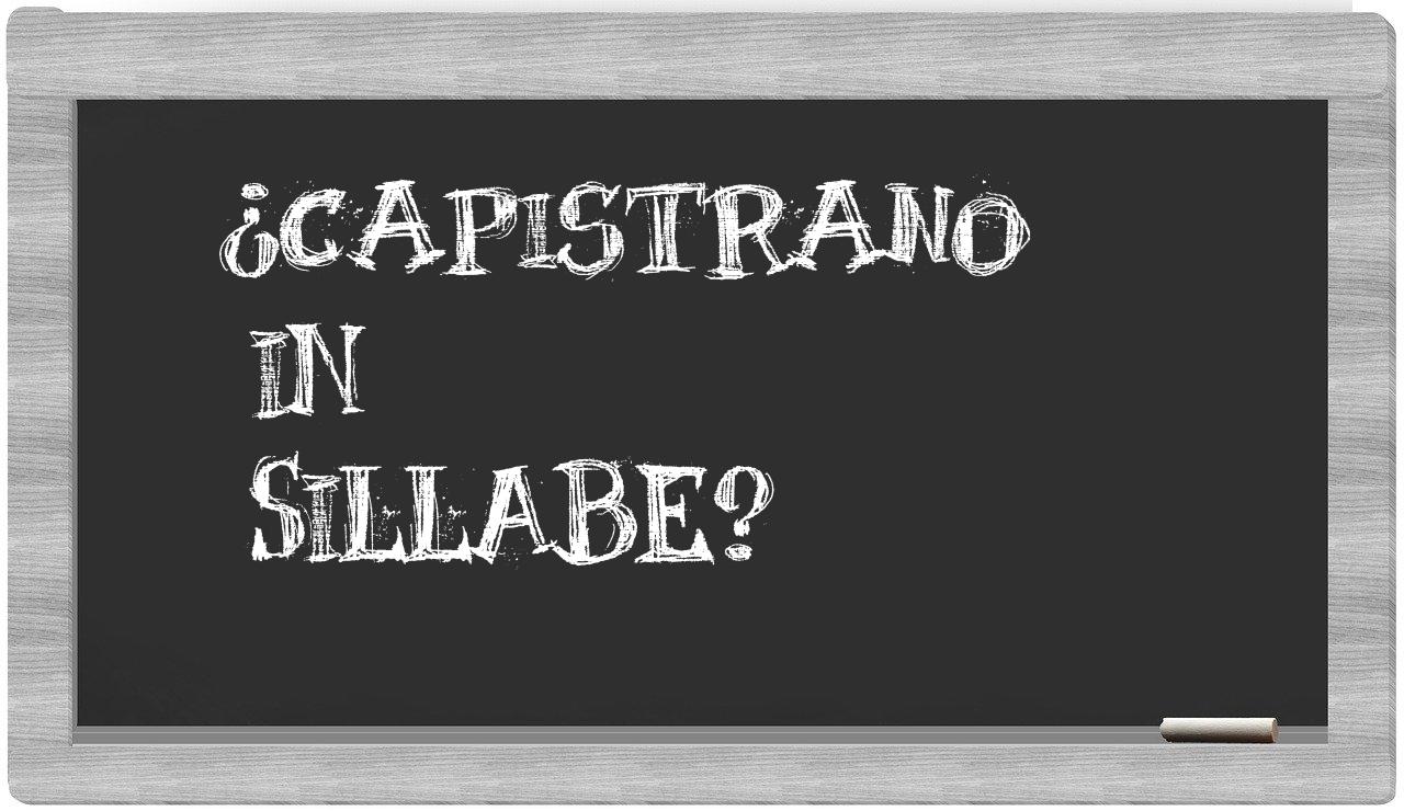 ¿Capistrano en sílabas?