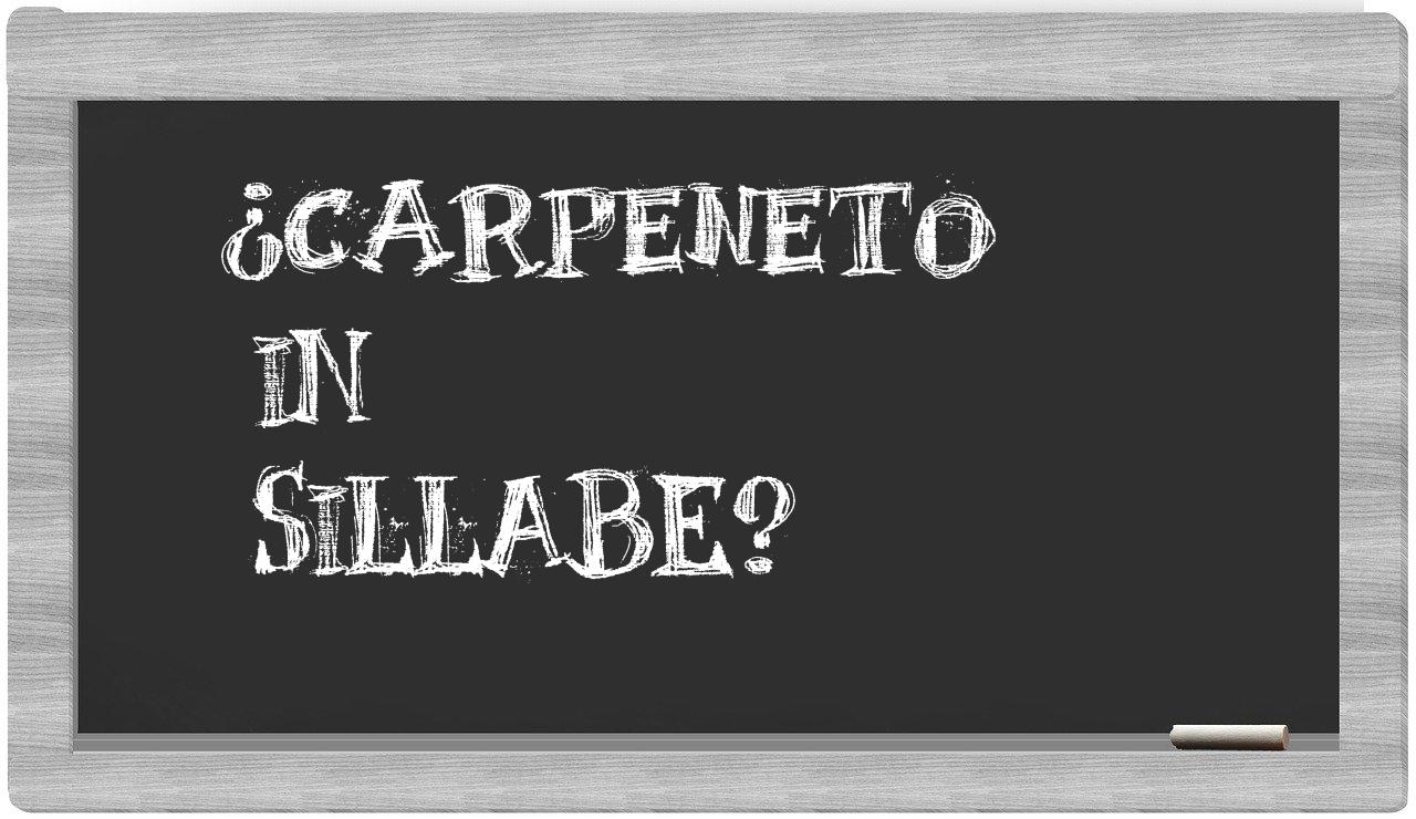 ¿Carpeneto en sílabas?