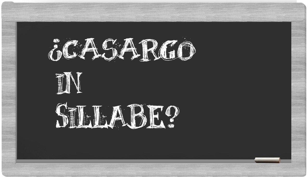 ¿Casargo en sílabas?