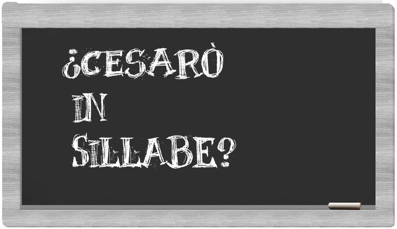 ¿Cesarò en sílabas?