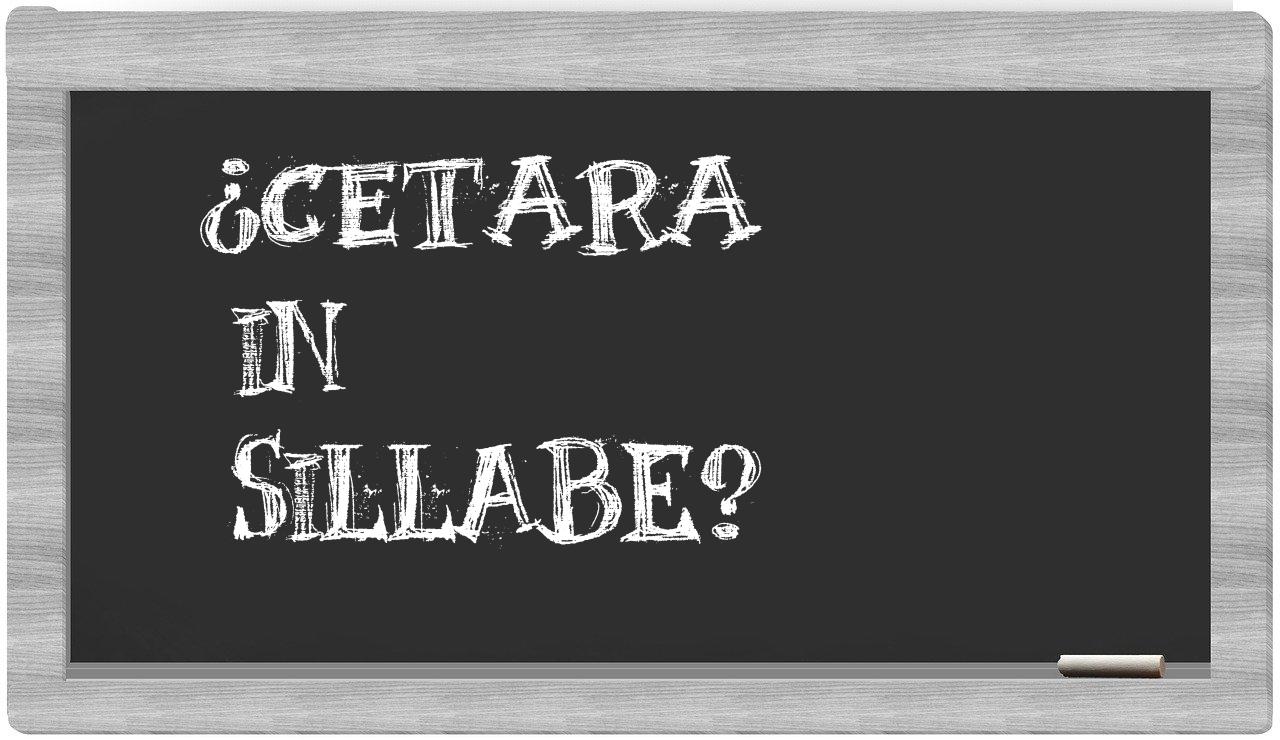 ¿Cetara en sílabas?