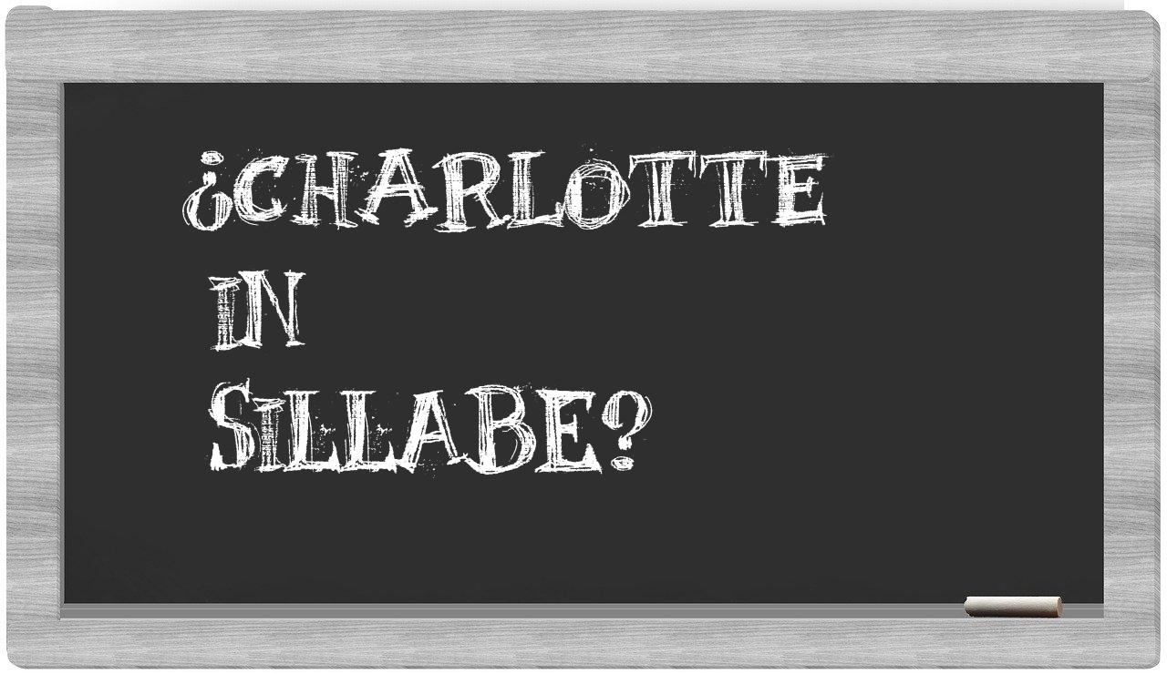 ¿Charlotte en sílabas?