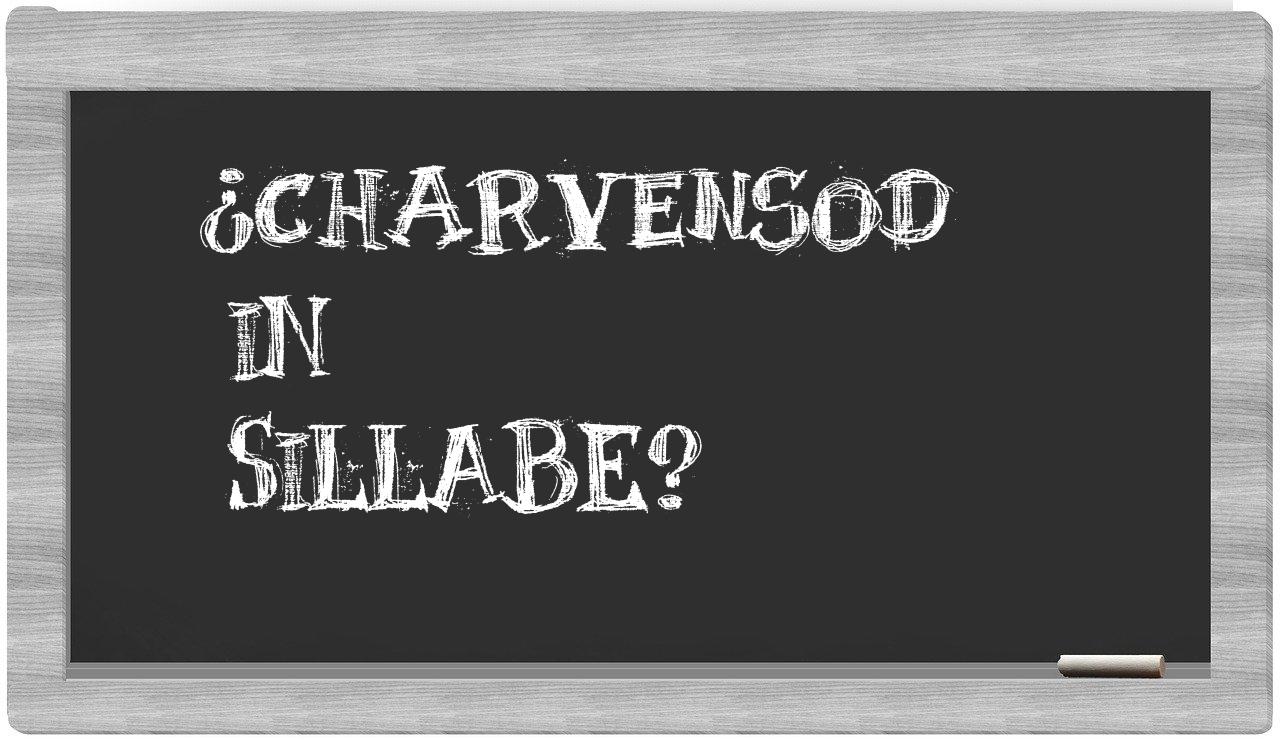 ¿Charvensod en sílabas?