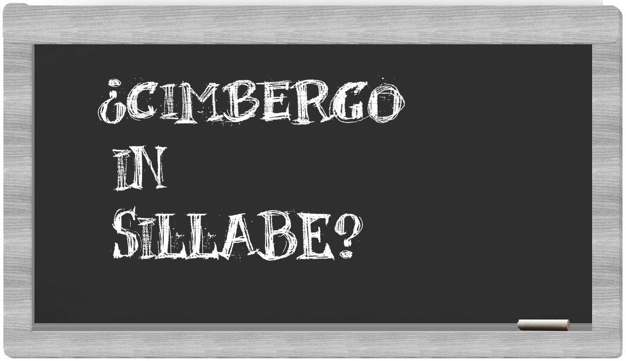 ¿Cimbergo en sílabas?