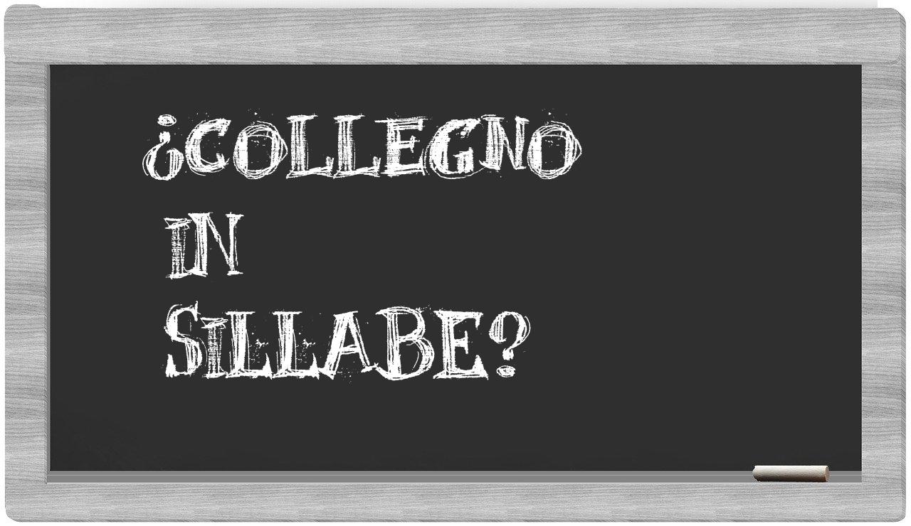 ¿Collegno en sílabas?