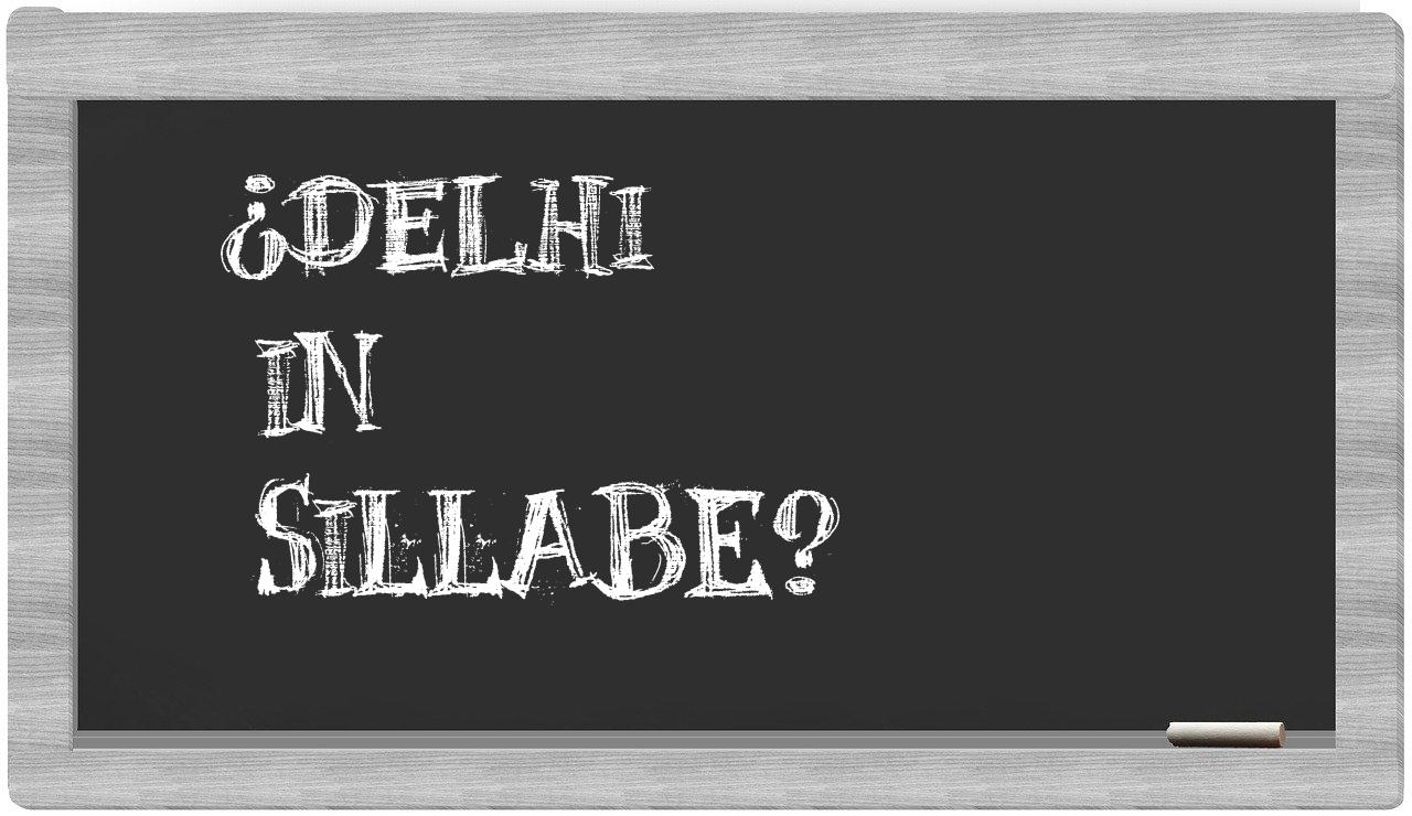 ¿Delhi en sílabas?