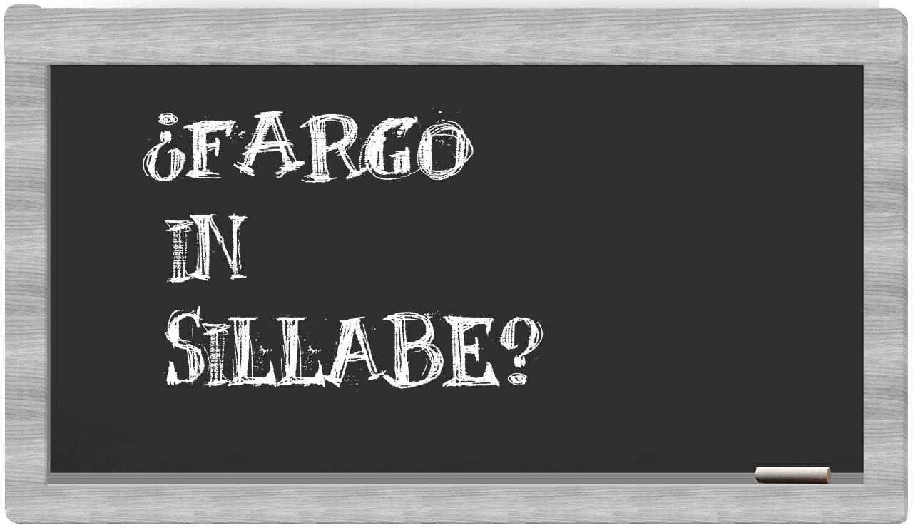 ¿Fargo en sílabas?