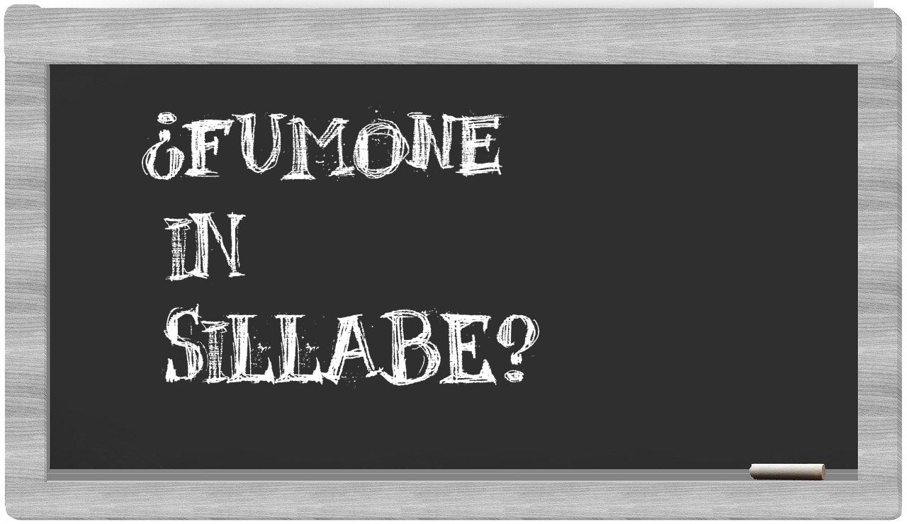 ¿Fumone en sílabas?