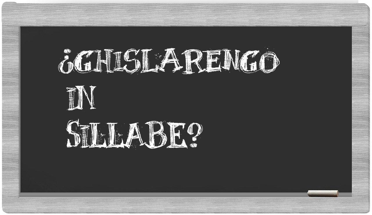 ¿Ghislarengo en sílabas?