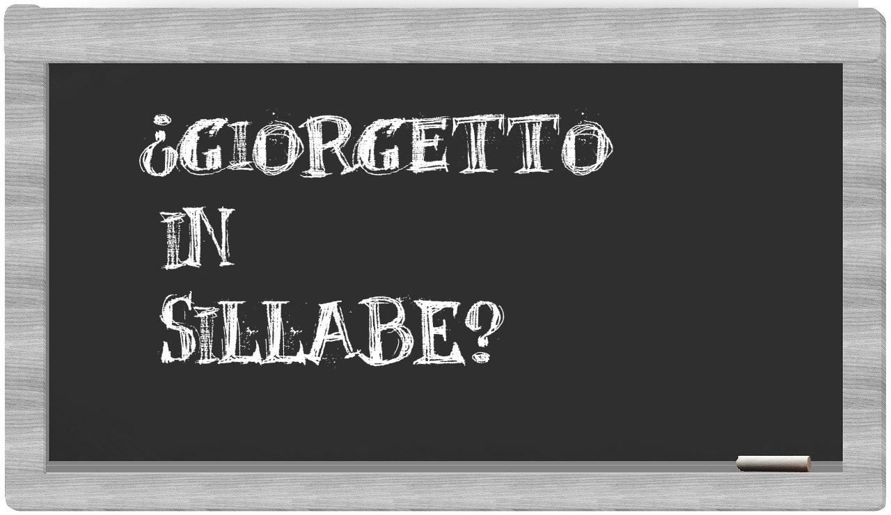 ¿Giorgetto en sílabas?