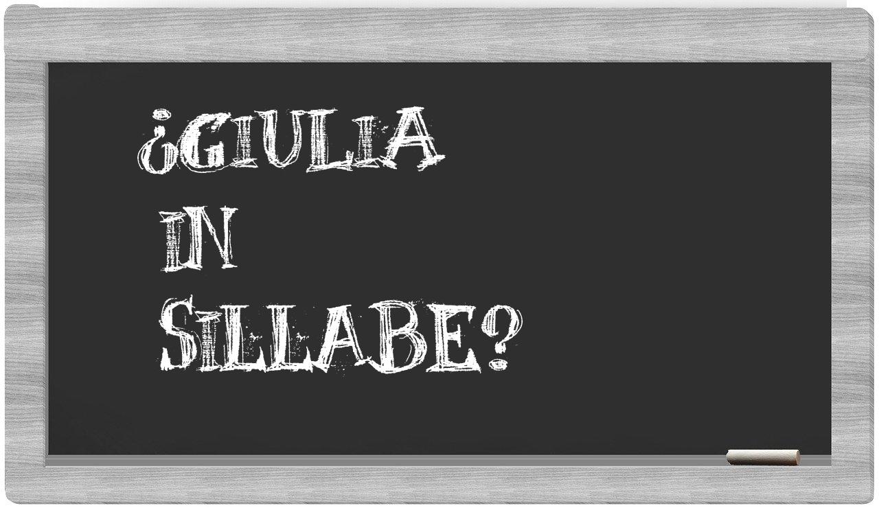 ¿Giulia en sílabas?