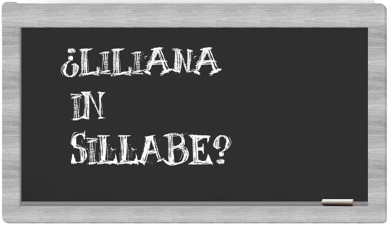 ¿Liliana en sílabas?