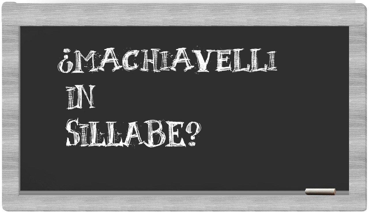 ¿Machiavelli en sílabas?