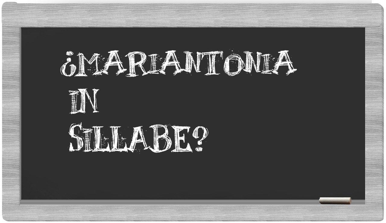 ¿Mariantonia en sílabas?