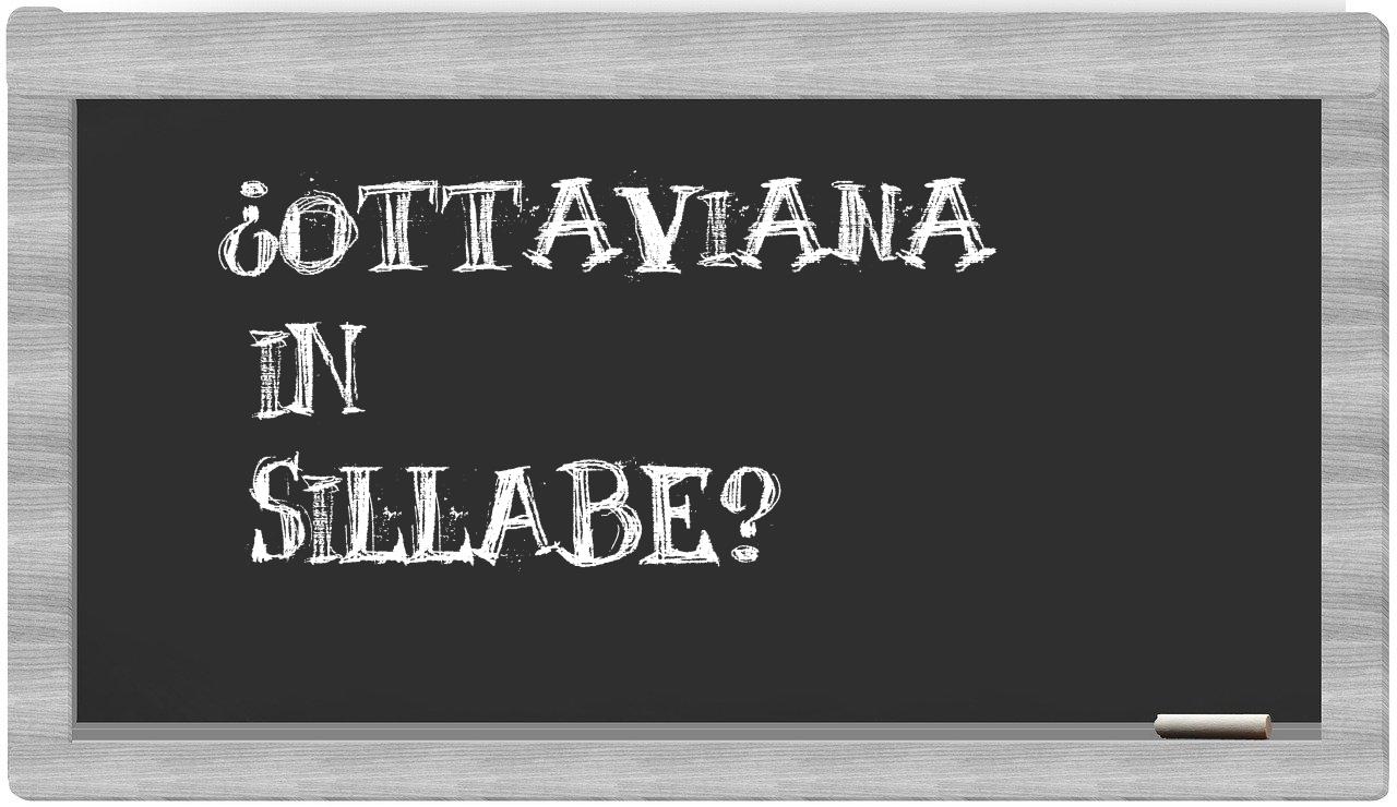 ¿Ottaviana en sílabas?