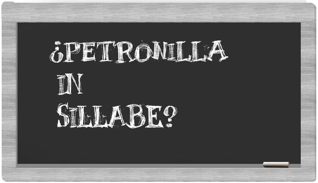 ¿Petronilla en sílabas?