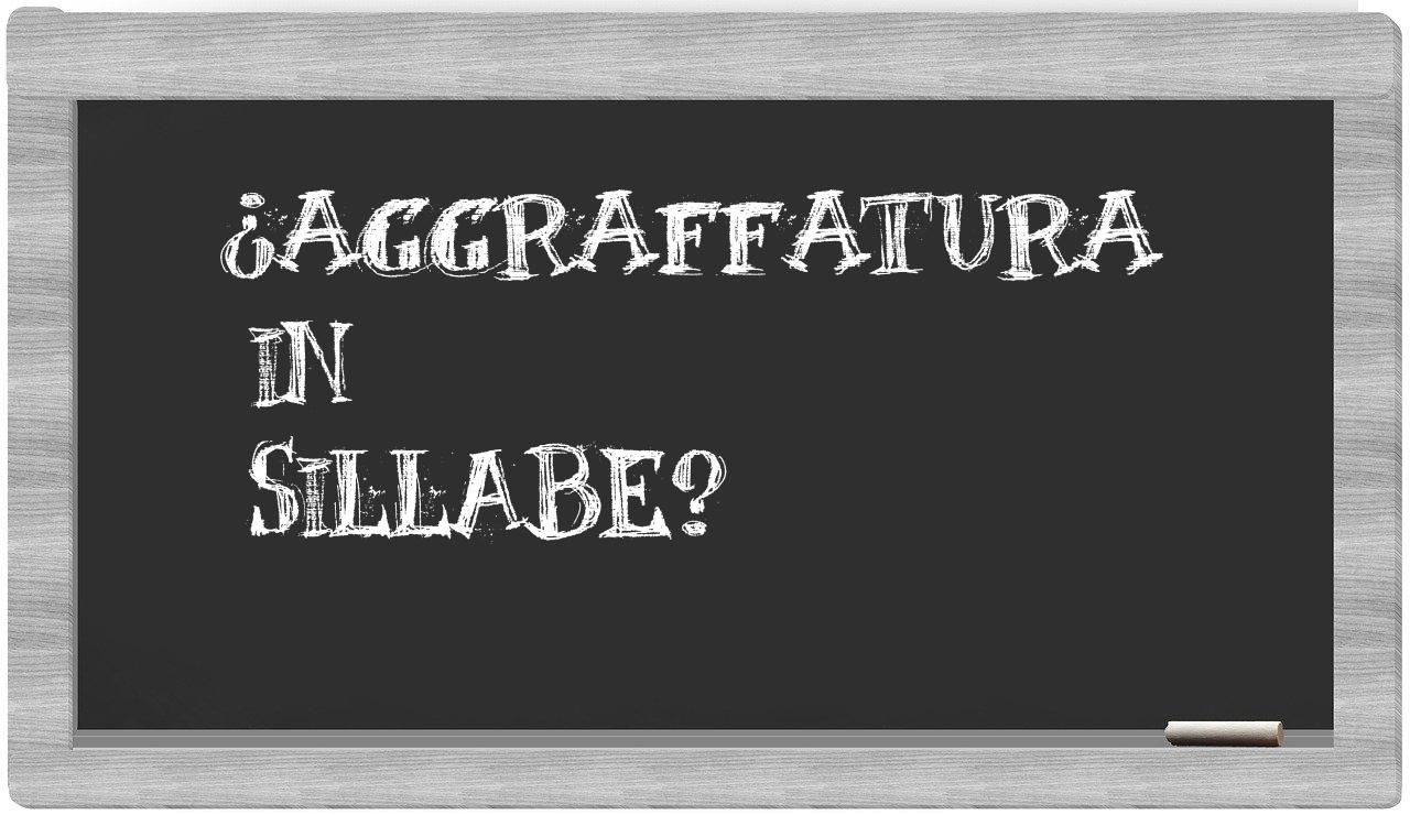 ¿aggraffatura en sílabas?