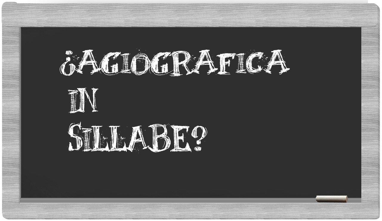 ¿agiografica en sílabas?