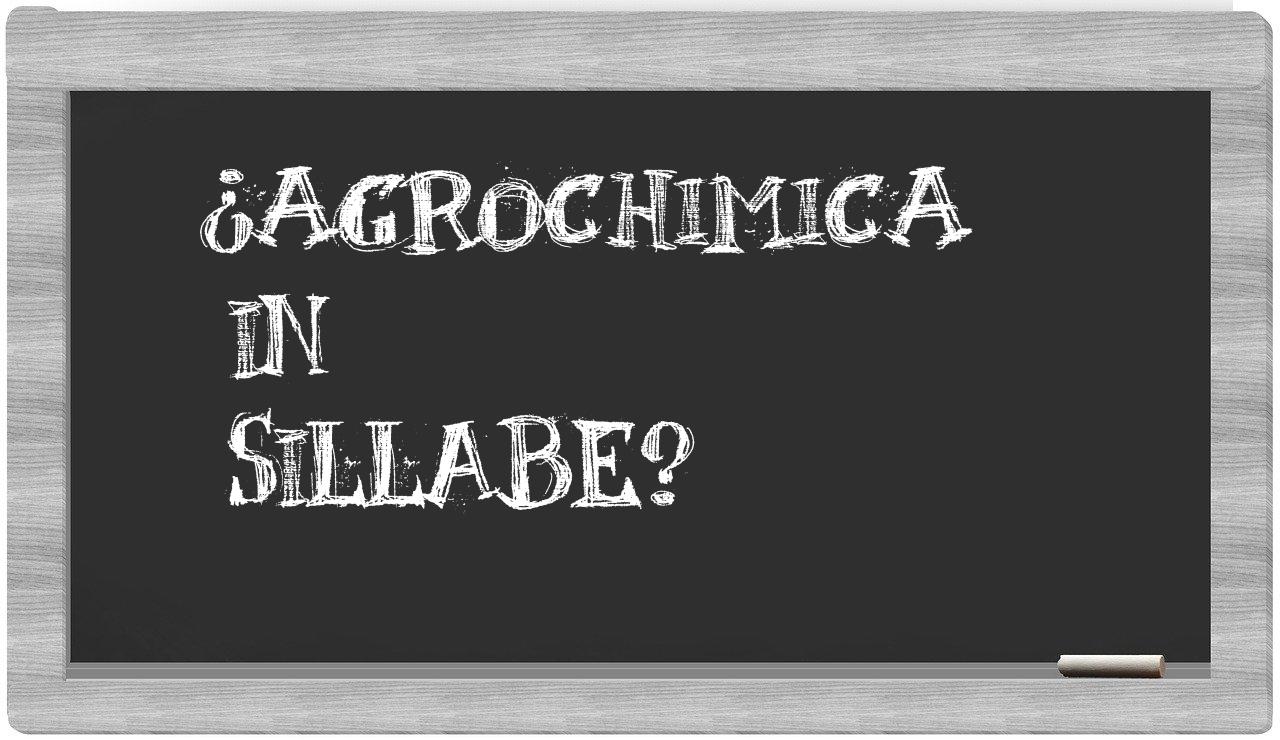 ¿agrochimica en sílabas?