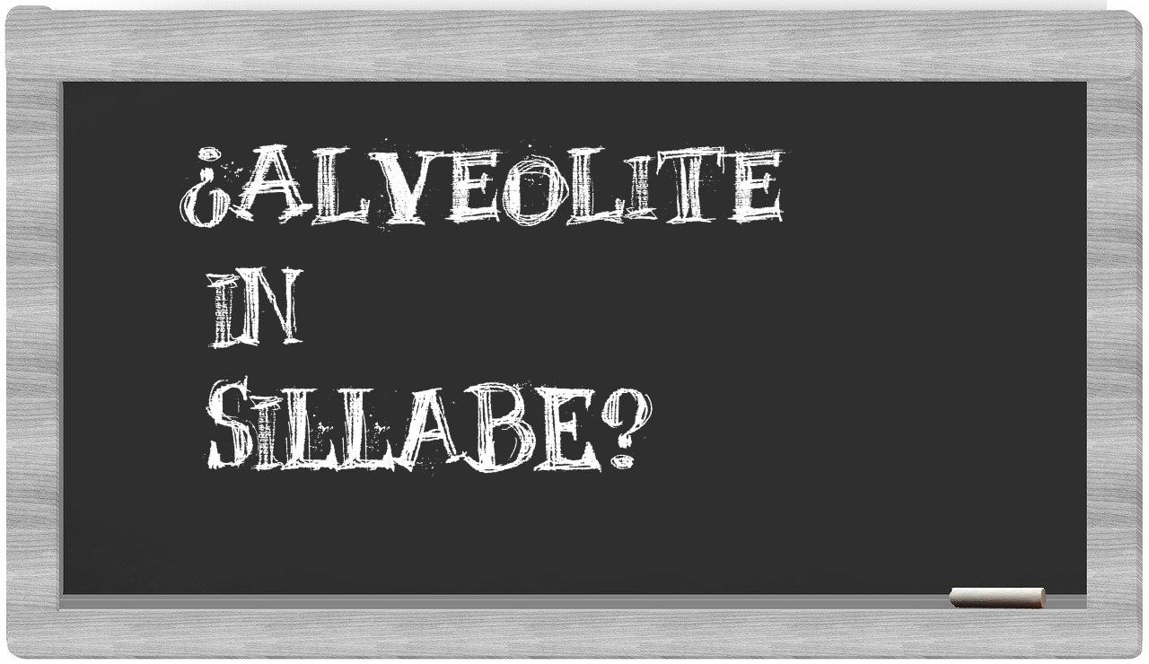 ¿alveolite en sílabas?