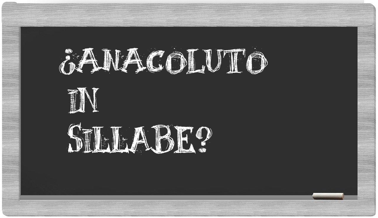 ¿anacoluto en sílabas?