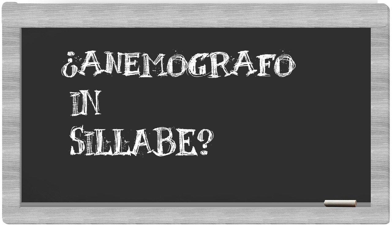 ¿anemografo en sílabas?