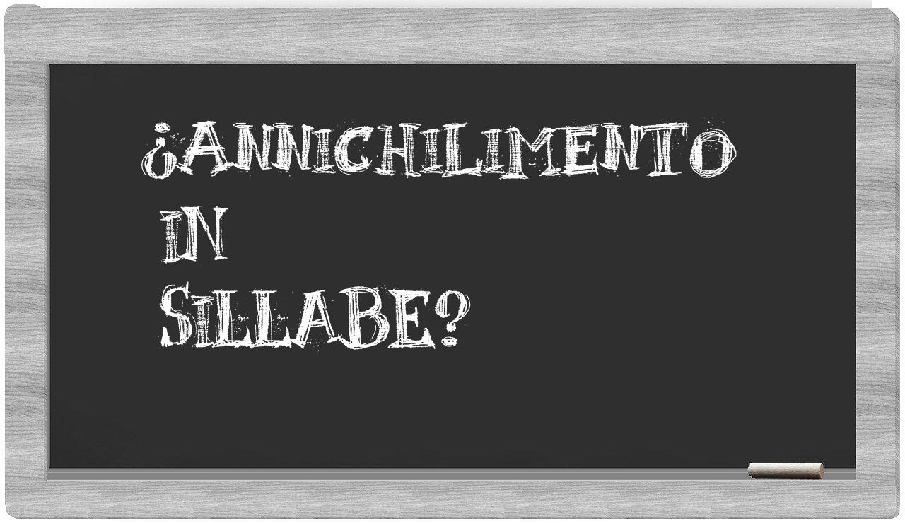 ¿annichilimento en sílabas?