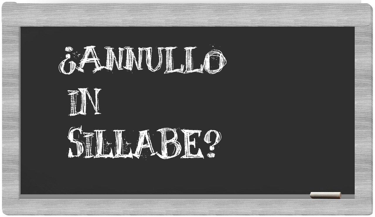 ¿annullo en sílabas?