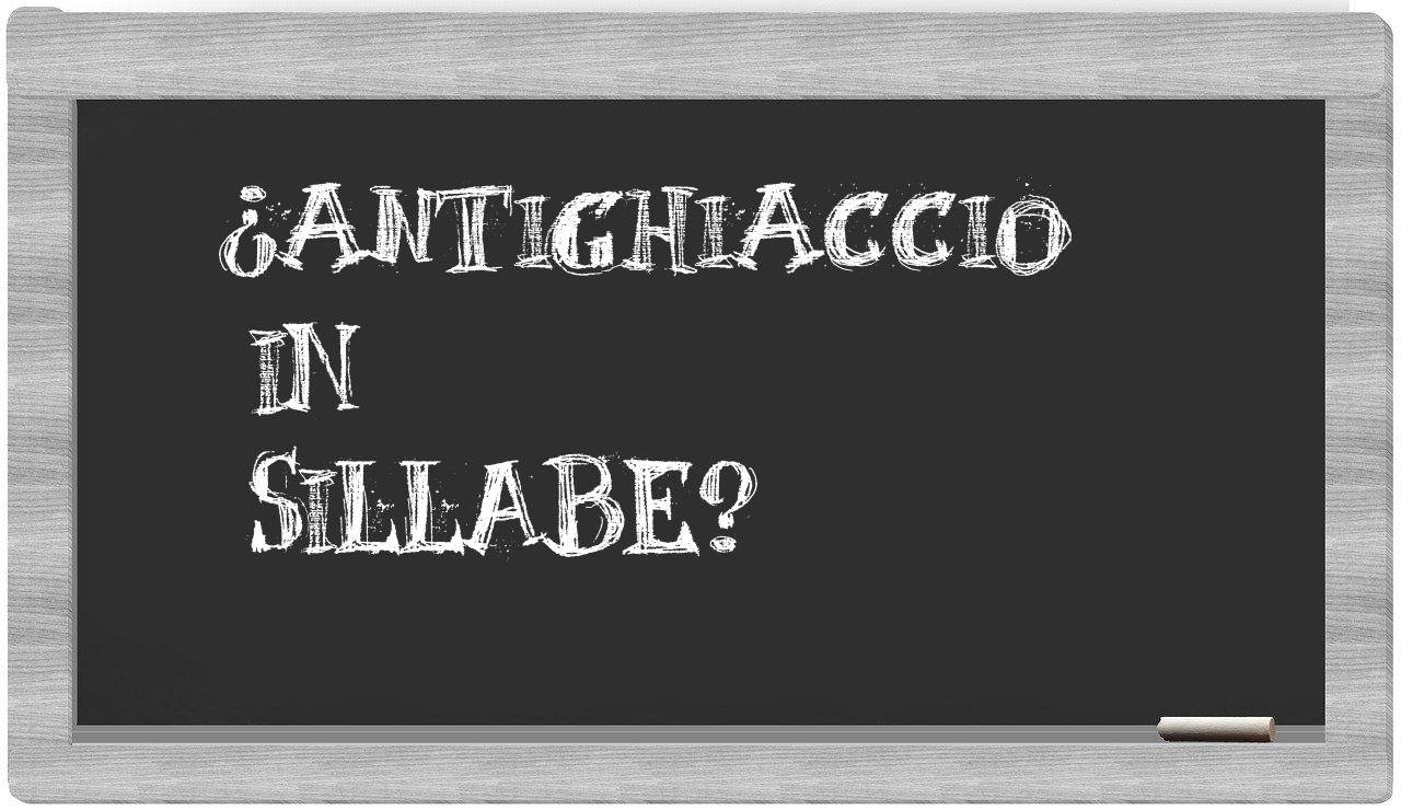 ¿antighiaccio en sílabas?