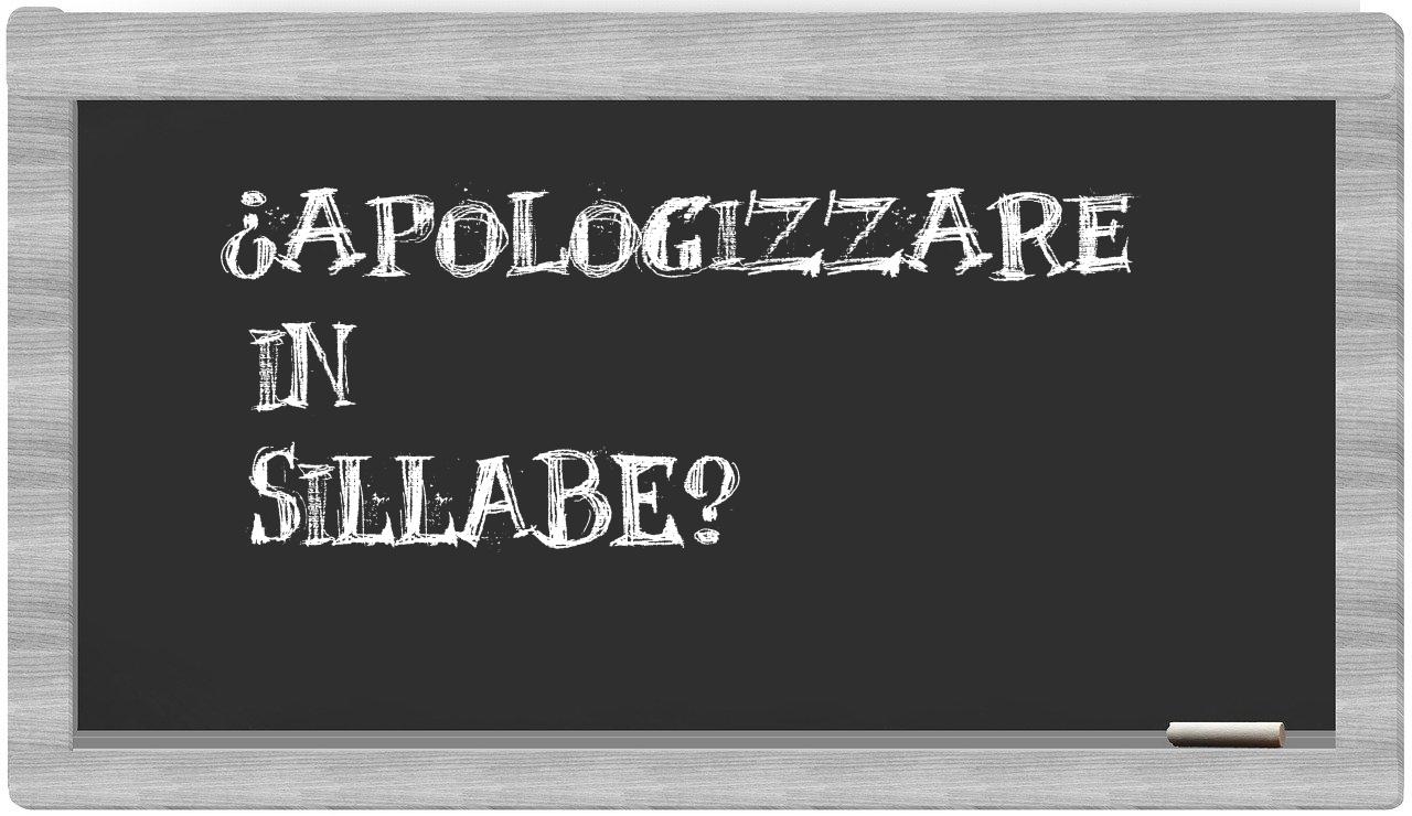 ¿apologizzare en sílabas?