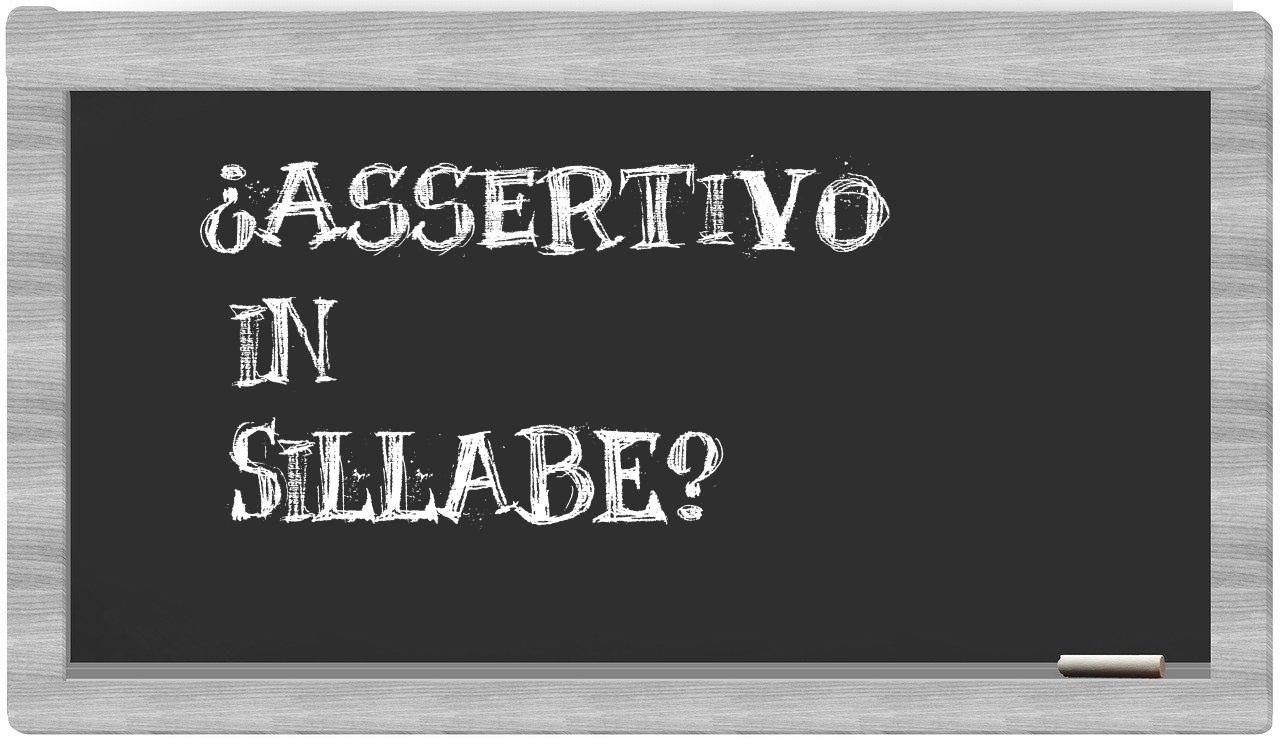 ¿assertivo en sílabas?