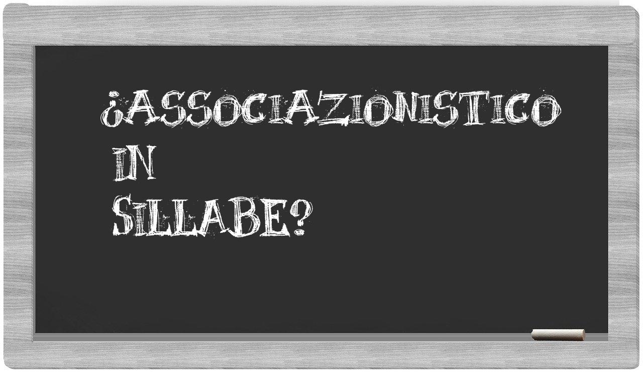 ¿associazionistico en sílabas?