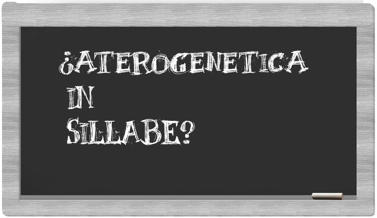 ¿aterogenetica en sílabas?