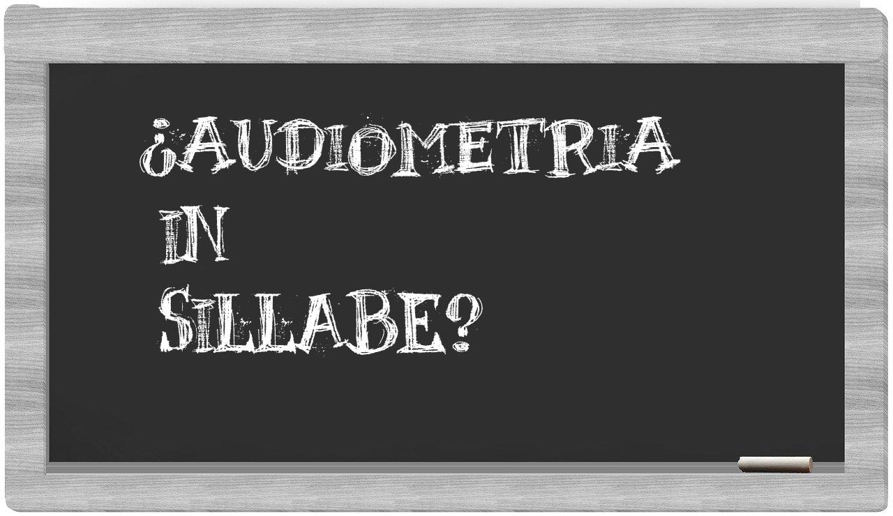 ¿audiometria en sílabas?