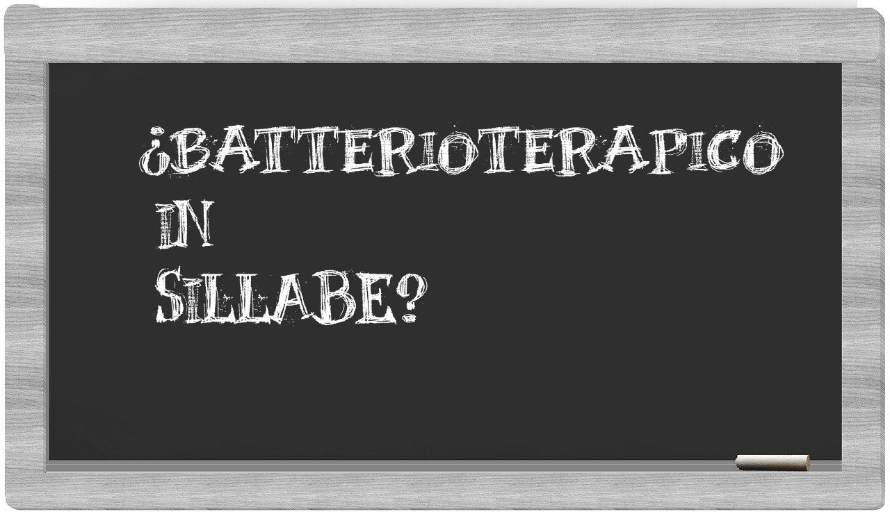 ¿batterioterapico en sílabas?