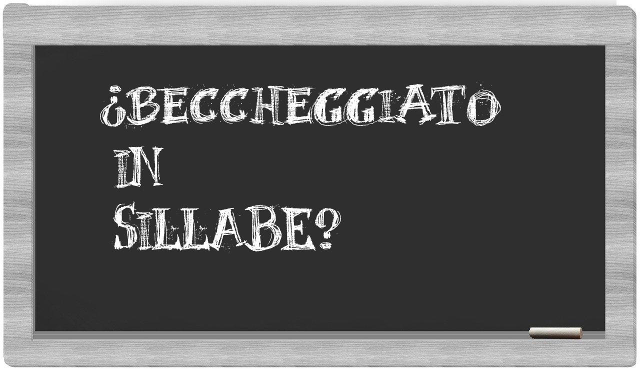 ¿beccheggiato en sílabas?